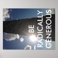 Practice radical generosity!