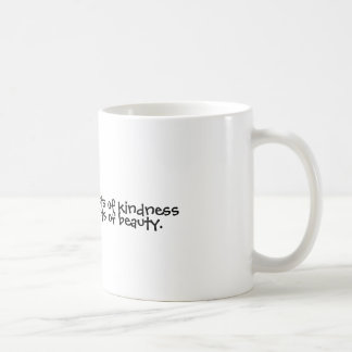 Practice random acts of kindness, and senseless... coffee mug