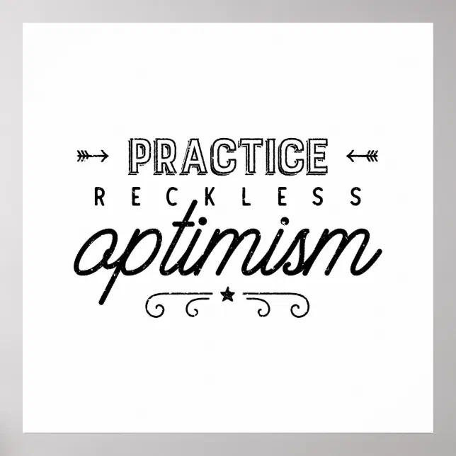 Practice Reckless Optimism Typography Poster | Zazzle