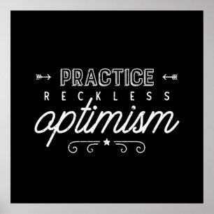 Practice Reckless Optimism Typography Poster