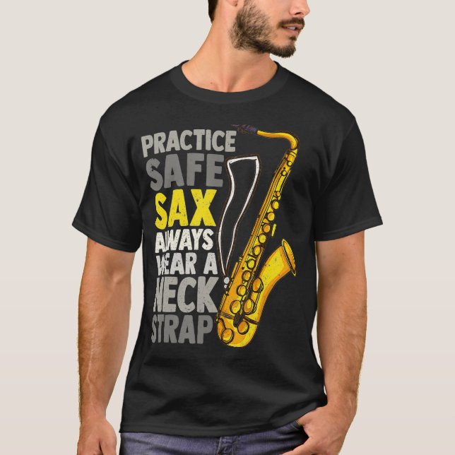Practice Safe Sax Funny Saxophone Player Jazz T-Shirt (Front)