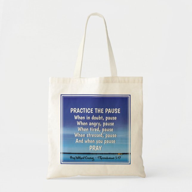 PRACTICE THE PAUSE Blue Peaceful Inspirational Tote Bag (Front)