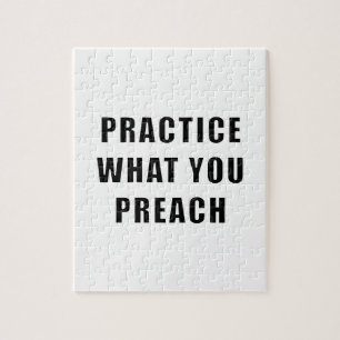 Practice What You Preach Jigsaw Puzzle