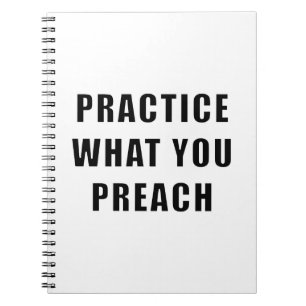 Practice What You Preach Notebook