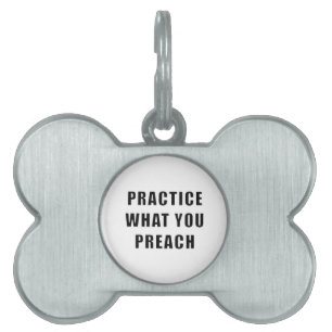 Practice What You Preach Pet ID Tag