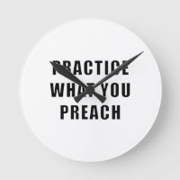 Practice What You Preach