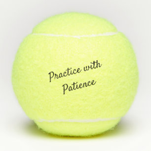 Practice with Patience Tennis Balls