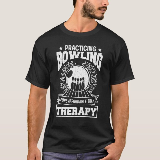 Practicing Bowling Is Therapy  Player Bowler Graph T-Shirt (Front)