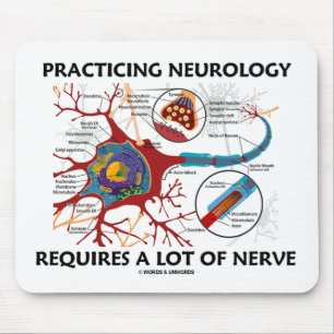 Practicing Neurology Requires A Lot Of Nerve Mouse Mat