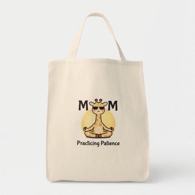 Practicing Patience | Funny Zen Giraffe Mom Tote Bag (Front)