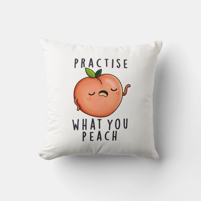 Practise What You Peach Positive Fruit Pun  Cushion (Front)