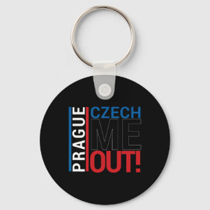 Prague Shirt Love Czech Me Out Czech Republic Souv Key Ring