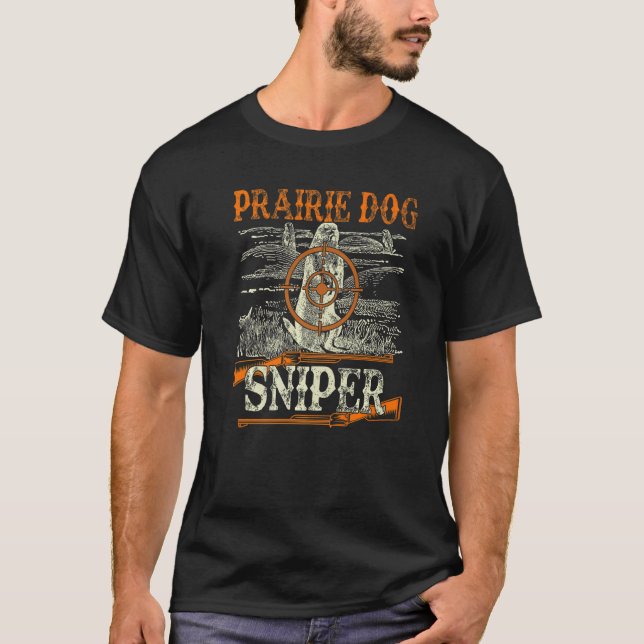 Prairie Dog Sniper  Hunting Season T-Shirt (Front)