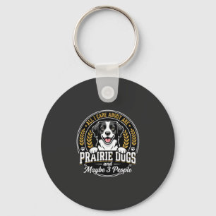 Prairie Dogs Maybe 3 People Design Key Ring