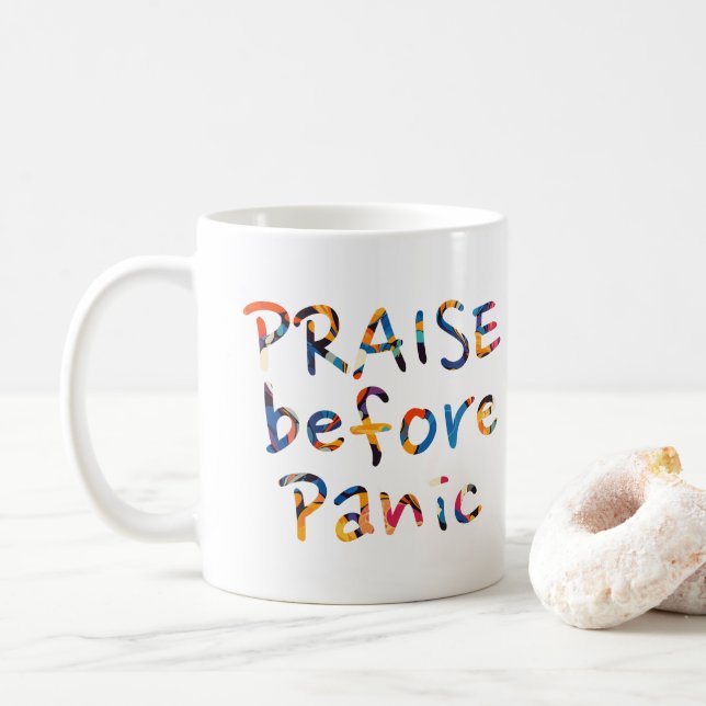 Praise Before Panic  Coffee Mug (With Donut)