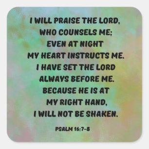 Praise God Who Guides Me Psalm 16:7-8 Scriptural Square Sticker