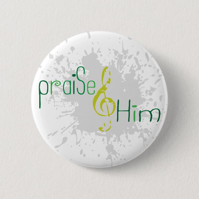 Praise Him button (Front)