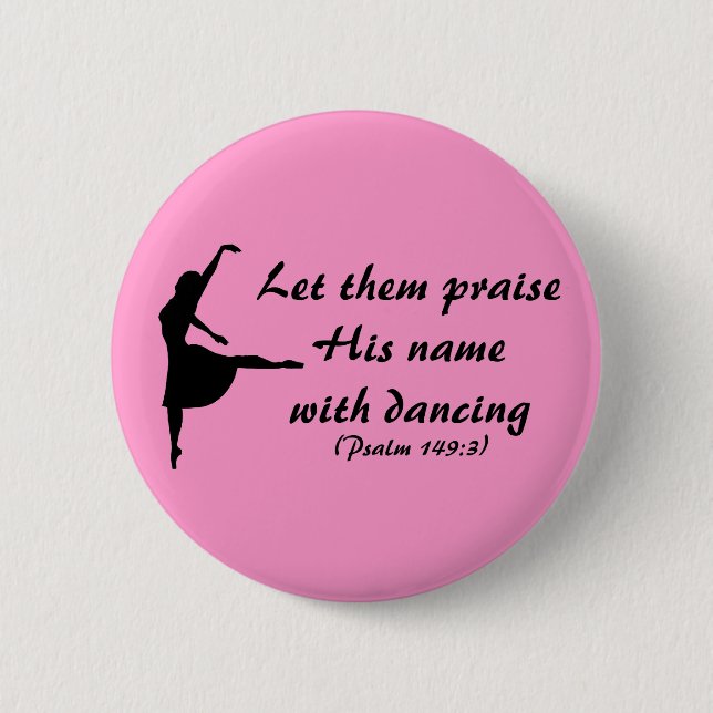 Praise Him with Dancing Button (Front)