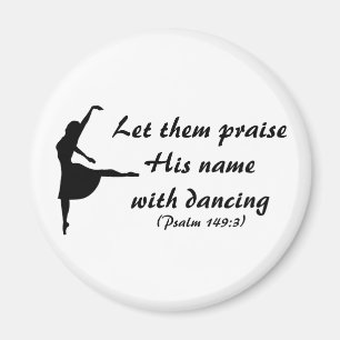Praise Him with Dancing Magnet