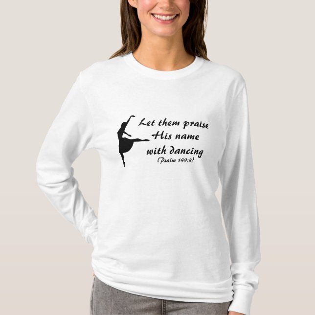Praise Him With Dancing Shirt (Front)
