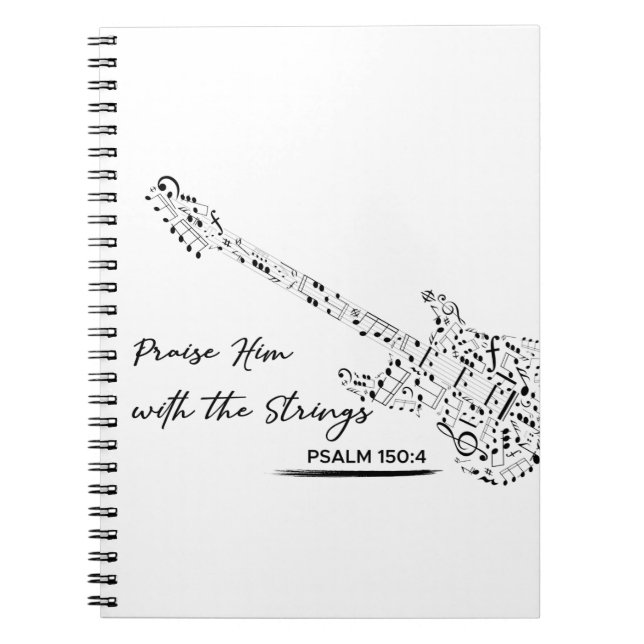 Praise Him With The Strings - Psalm 150:4 Notebook (Front)