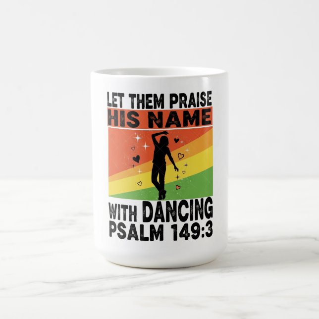 Praise his name dancing design coffee mug (Center)