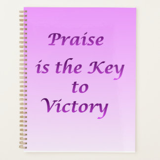 Praise is the Key to Victory Spiral Planner