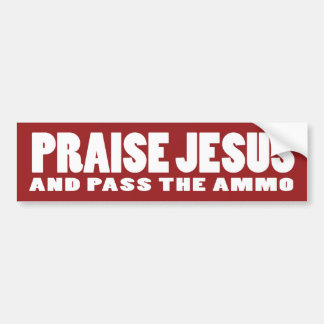 Praise Jesus Ammo Bumper Sticker
