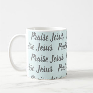 Praise Jesus Mug