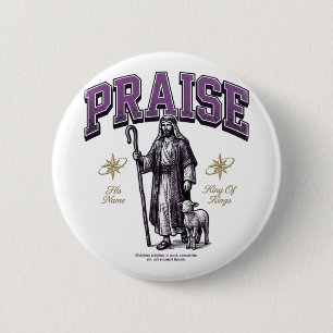 Praise King of Kings Vintage Engraving Shirt 6 Cm Round Badge