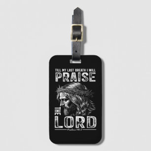 Praise Lord Luggage Tag