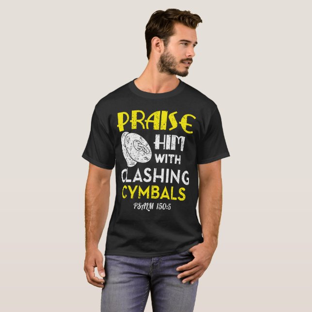Praise Psalm 150 T-Shirt (Front Full)