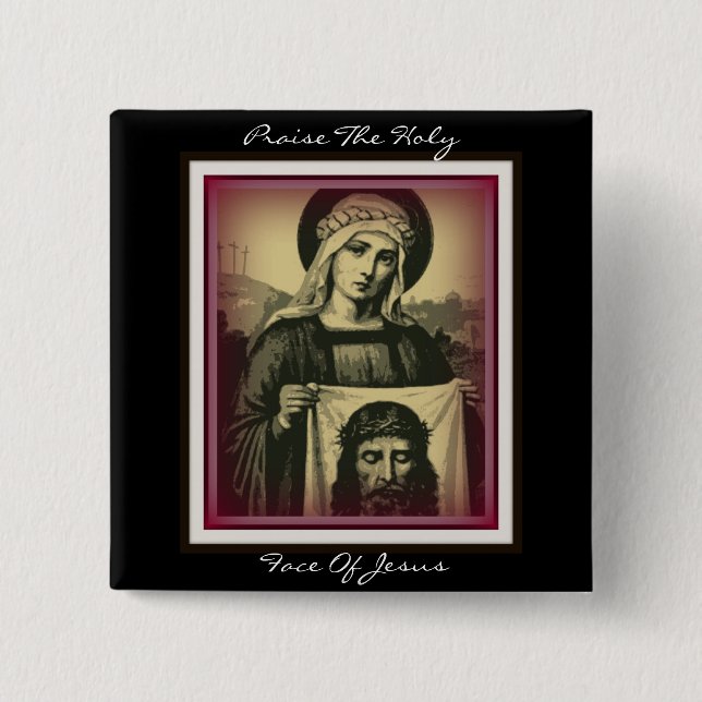 praise the holy face of jesus 15 cm square badge (Front)