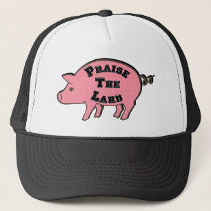 Praise the Lard Hat
