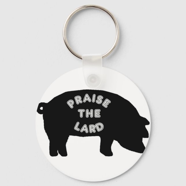 Praise the Lard Key Ring (Front)