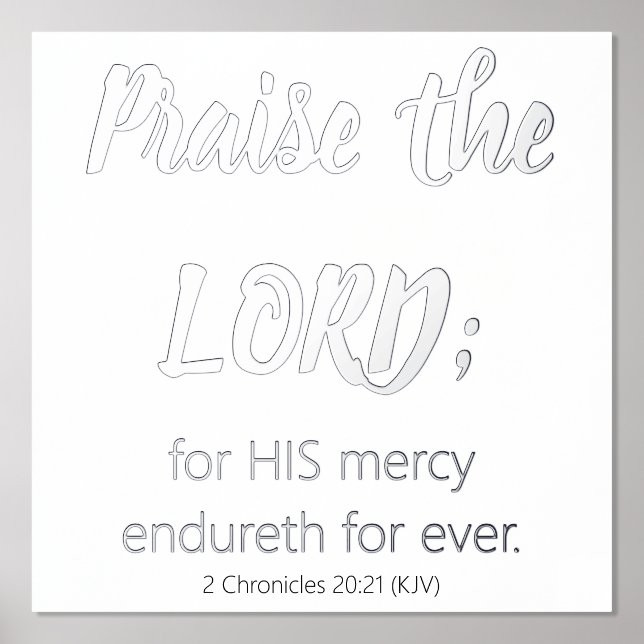 Praise The Lord Bible Verse Black & White 12 X 12 Foil Prints (Front)