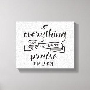 Praise the Lord Canvas Print