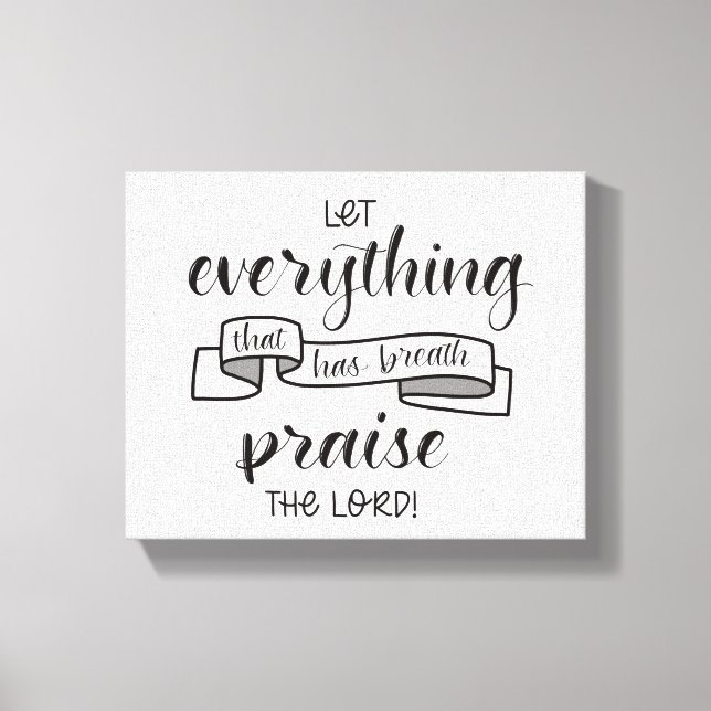 Praise the Lord Canvas Print (Front)