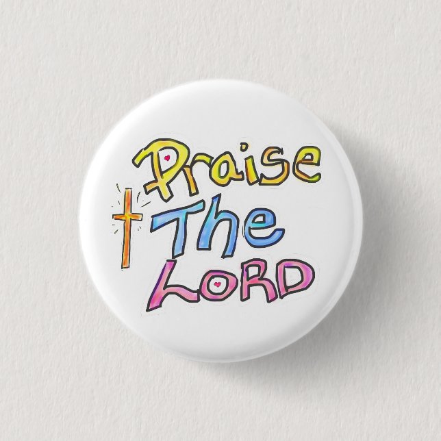 ‘Praise the LORD’ Christian Faith Quote White 3 Cm Round Badge (Front)