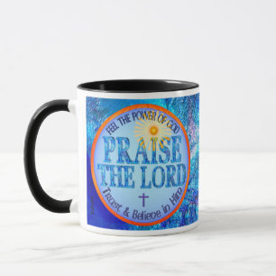 Praise the Lord Mug