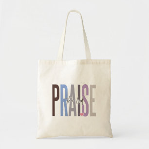 Praise The Lord  Tote Bag