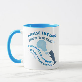 Praise the Lord whale bible verse psalms christian Mug