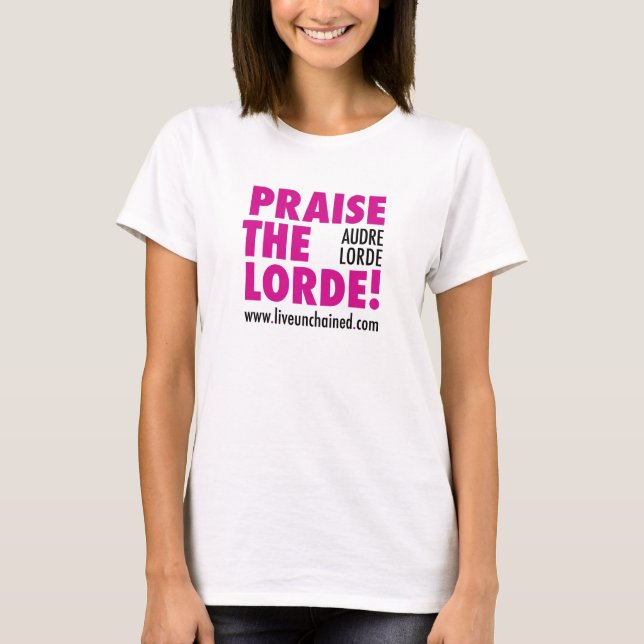 Praise the Lorde! T-Shirt (Front)