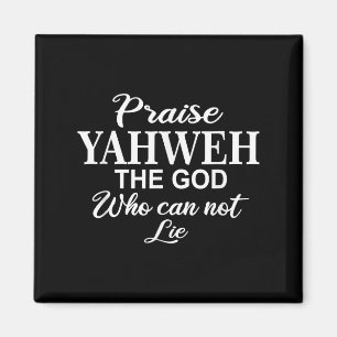 Praise Yahweh The God_ Christian Motivation Insrat Magnet