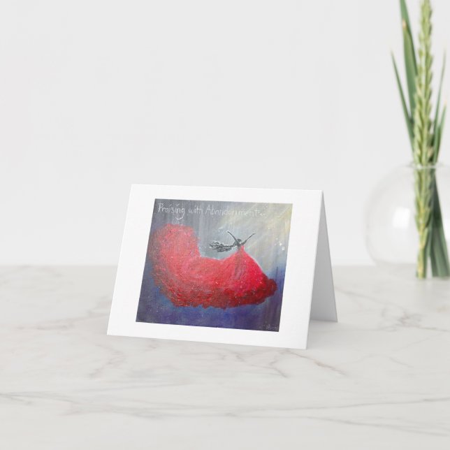 Praising With Abandonment Note Card (Front)