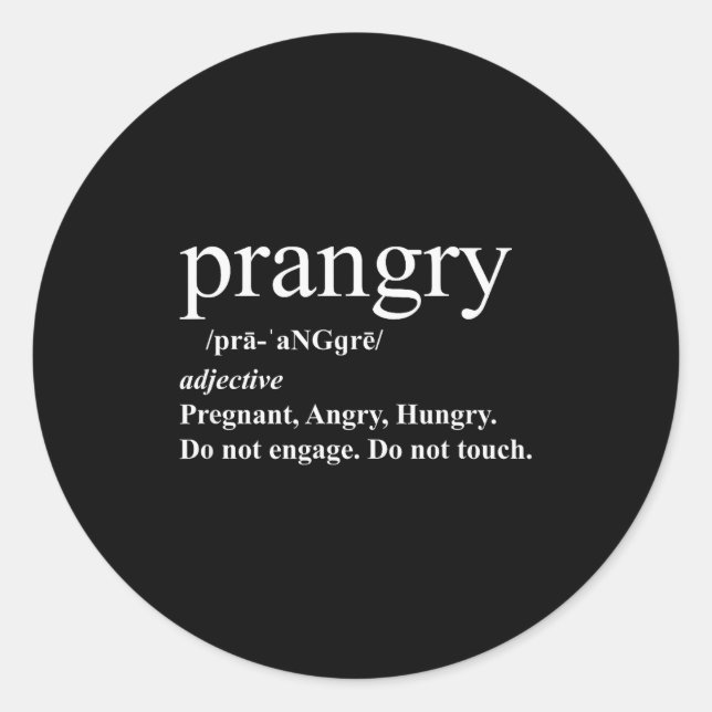 Prangry Definition Shirt Pregnancy Funny Graphic  Classic Round Sticker (Front)