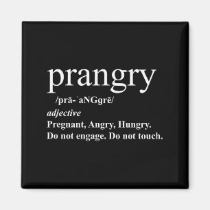 Prangry Definition Shirt Pregnancy Funny Graphic  Magnet