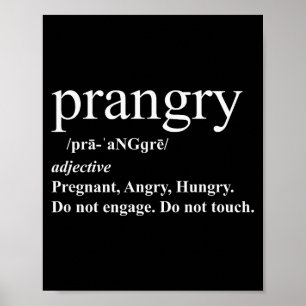 Prangry Definition Shirt Pregnancy Funny Graphic  Poster