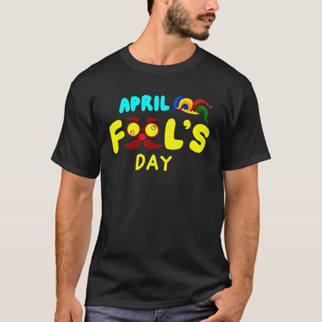Prank Silly April Fools Day Joke Party Costume T-Shirt (Front)
