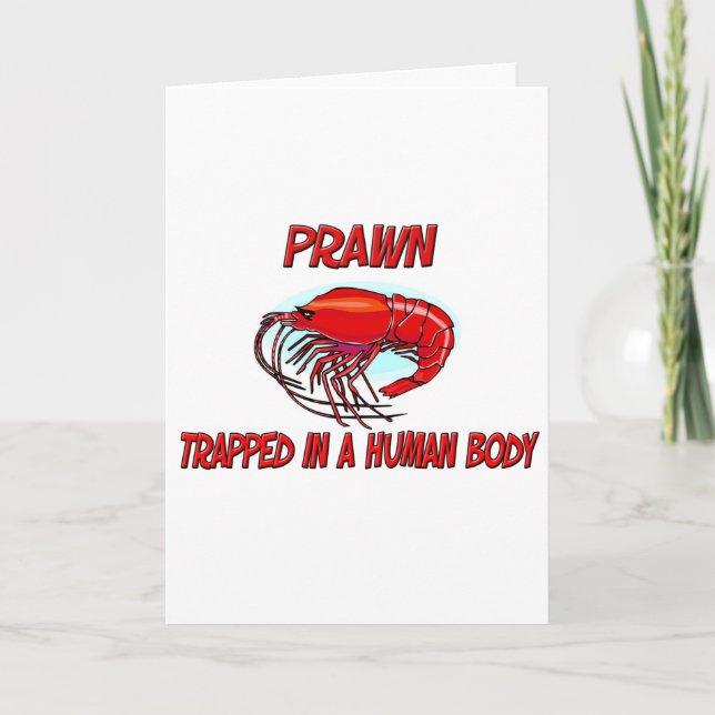 Prawn trapped in a human body card (Front)